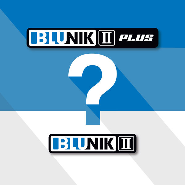 Blunik II ou Blunik II PLUS?